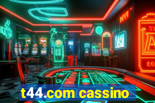 t44.com cassino